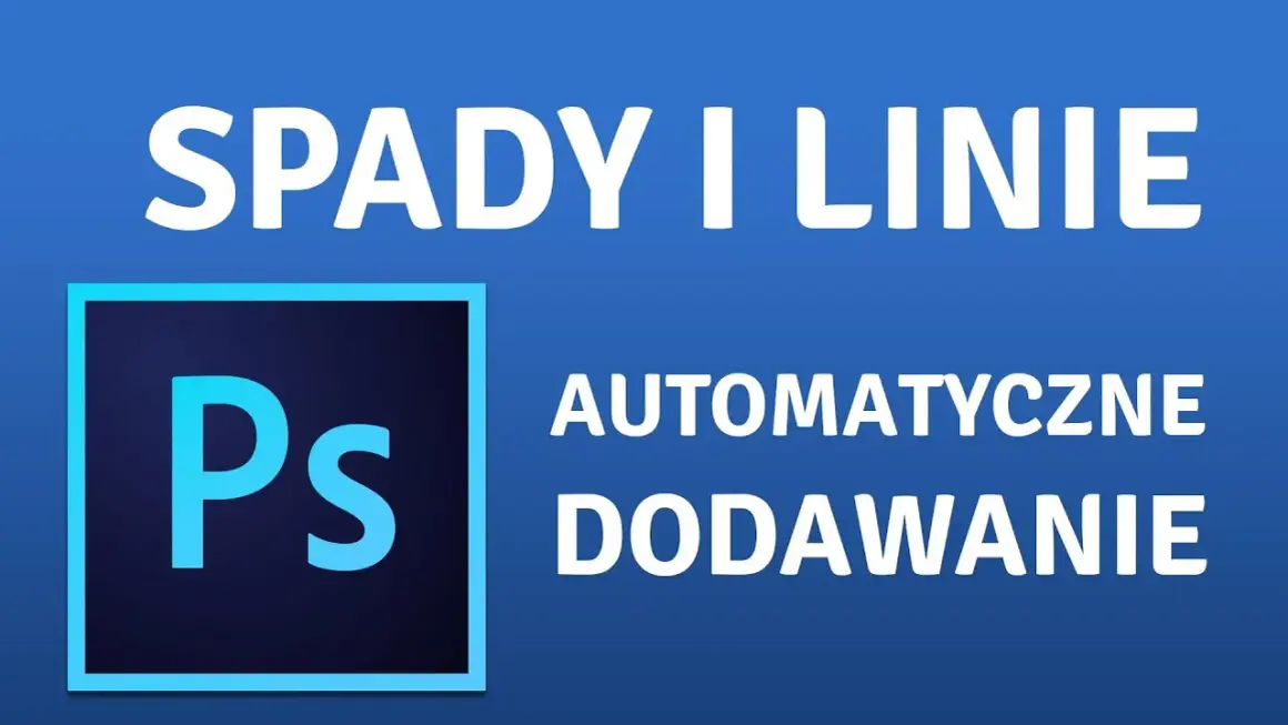 Jak dodać spady w Photoshopie, aby uniknąć problemów z drukiem