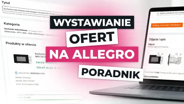 Jak zrobić timelapse? Poradnik wystawiania ofert na Allegro, pokazujący dodawanie produktu, zdjęcia i opis kuchenki mikrofalowej.
